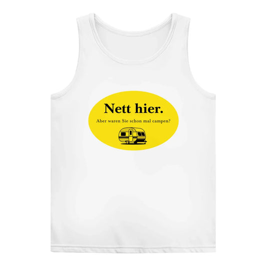 Nett hier. Aber waren Sie schon mal campen? - Frauen Tank Top