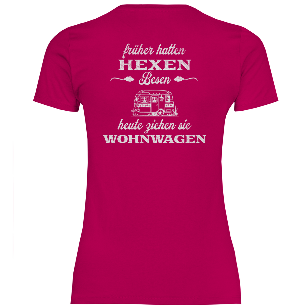 Früher hatten Hexen Besen. Heute ziehen sie Wohnwagen - Backprint Frauen Shirt