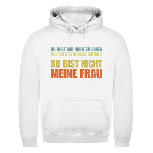 Vorzelt...Du bist nicht meine Frau - Männer Hoodie