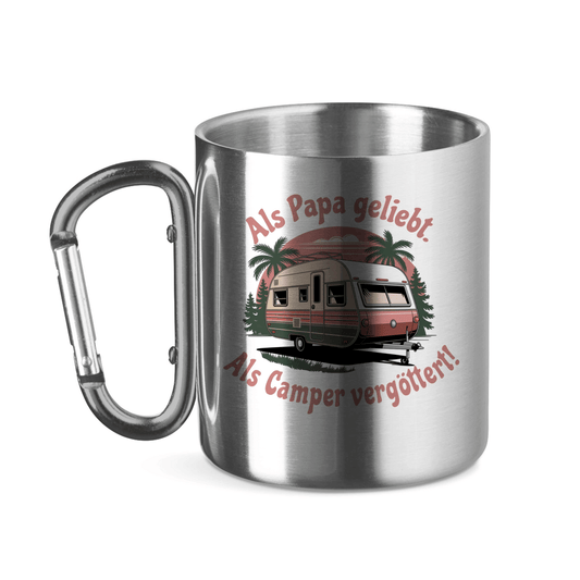 Als Papa geliebt – als Camper vergöttert! - Edelstahl Tasse - Campingfamilie.de