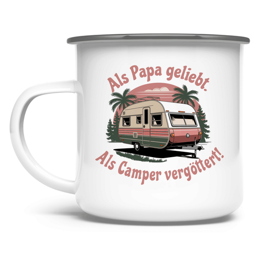Als Papa geliebt – als Camper vergöttert! - Emaille Tasse - Campingfamilie.de