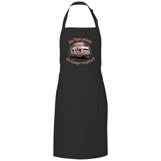 Als Papa geliebt – als Camper vergöttert! - Grillschürze - Campingfamilie.de