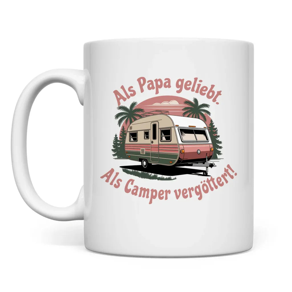 Als Papa geliebt – als Camper vergöttert! - Tasse - Campingfamilie.de