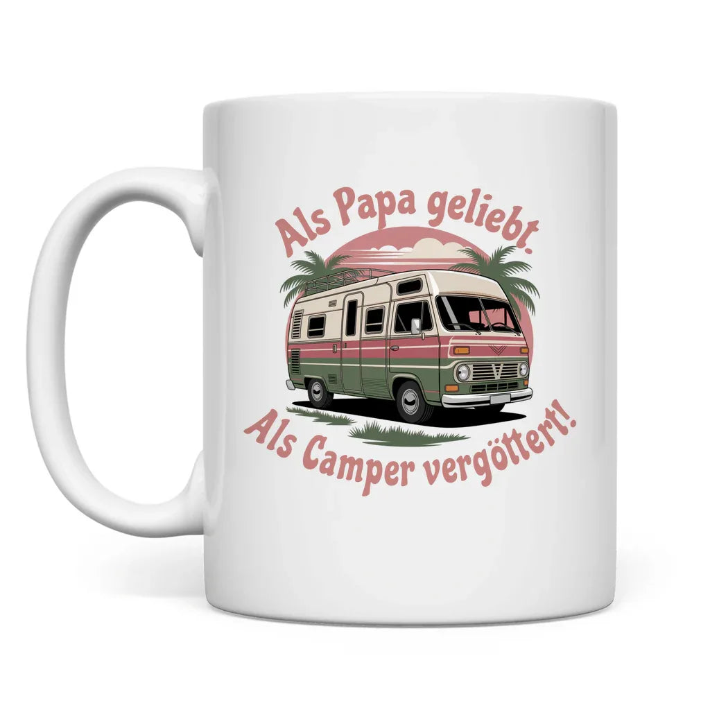 Als Papa geliebt – als Camper vergöttert! - Tasse - Campingfamilie.de