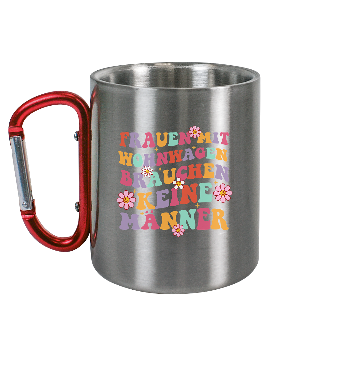 Frauen mit Wohnwagen brauchen keine Männer - Edelstahl Tasse