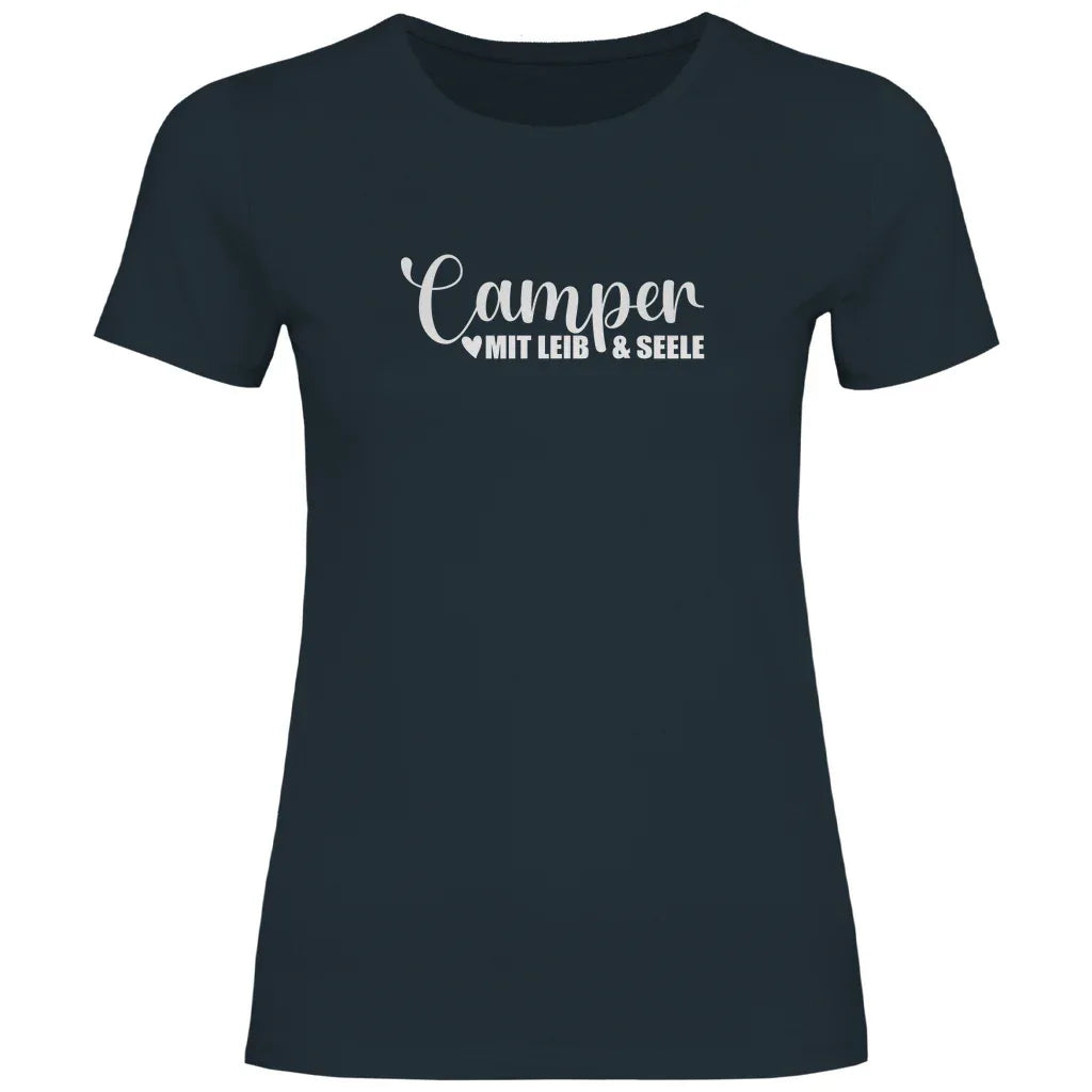 Camper mit Leib und Seele - Frauen Shirt - Campingfamilie.de
