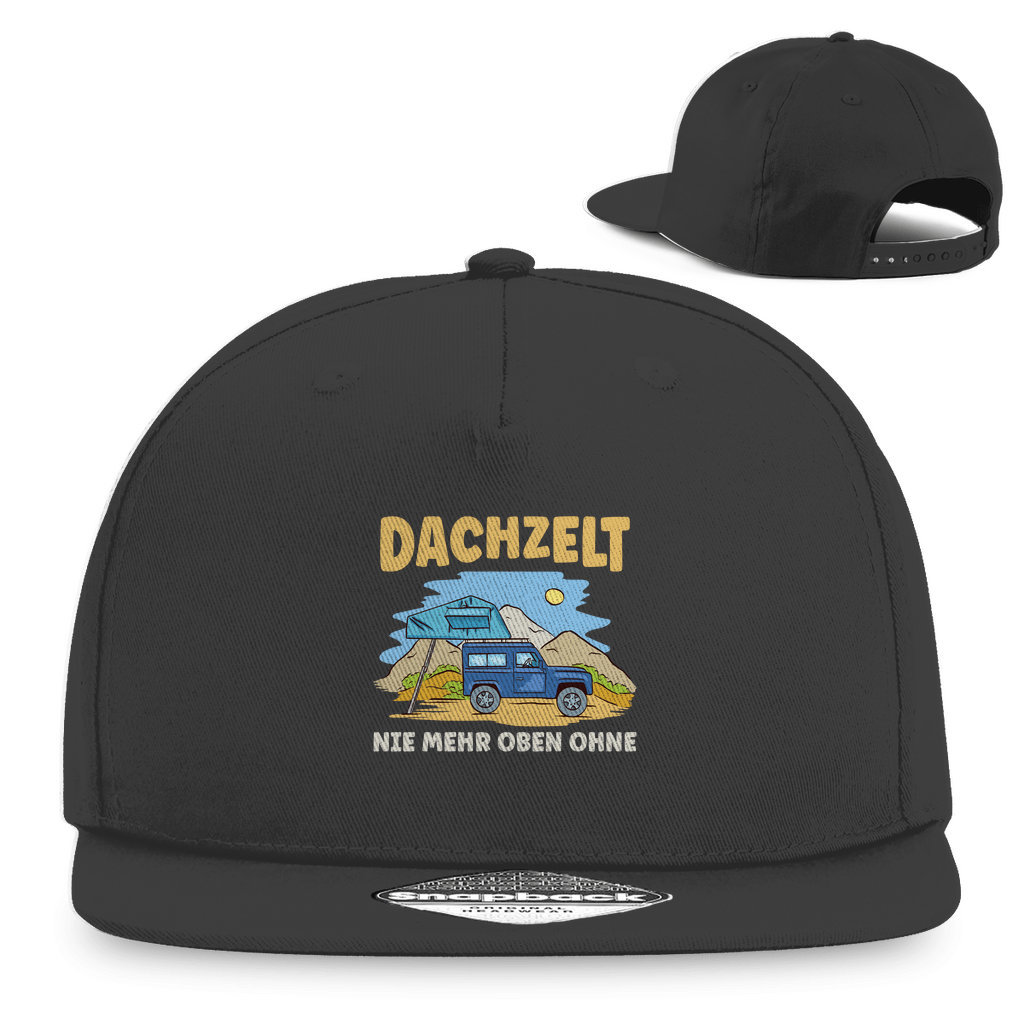 Dachzelt - Nie mehr oben ohne - Snapback Rapper Cap - Campingfamilie.de