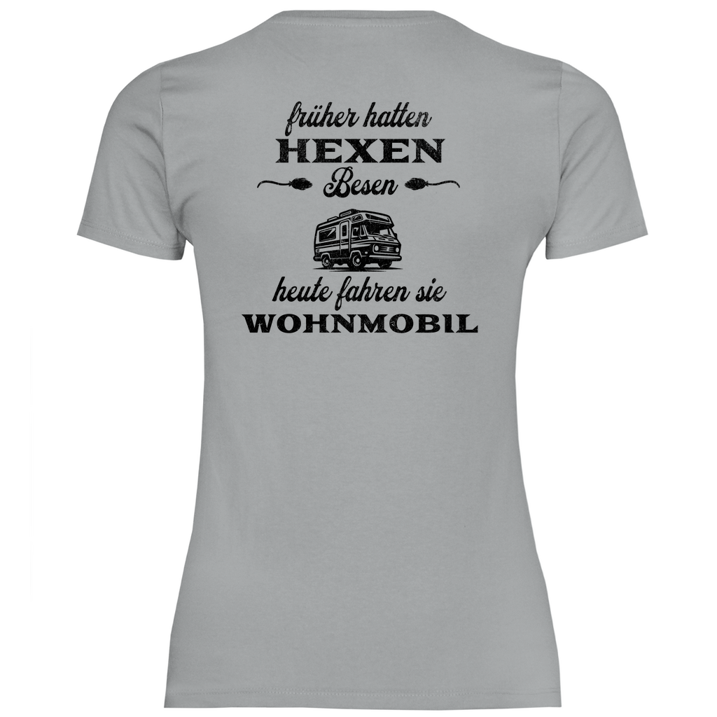 Früher hatten Hexen Besen. Heute fahren sie Wohnmobil - Backprint Frauen Shirt