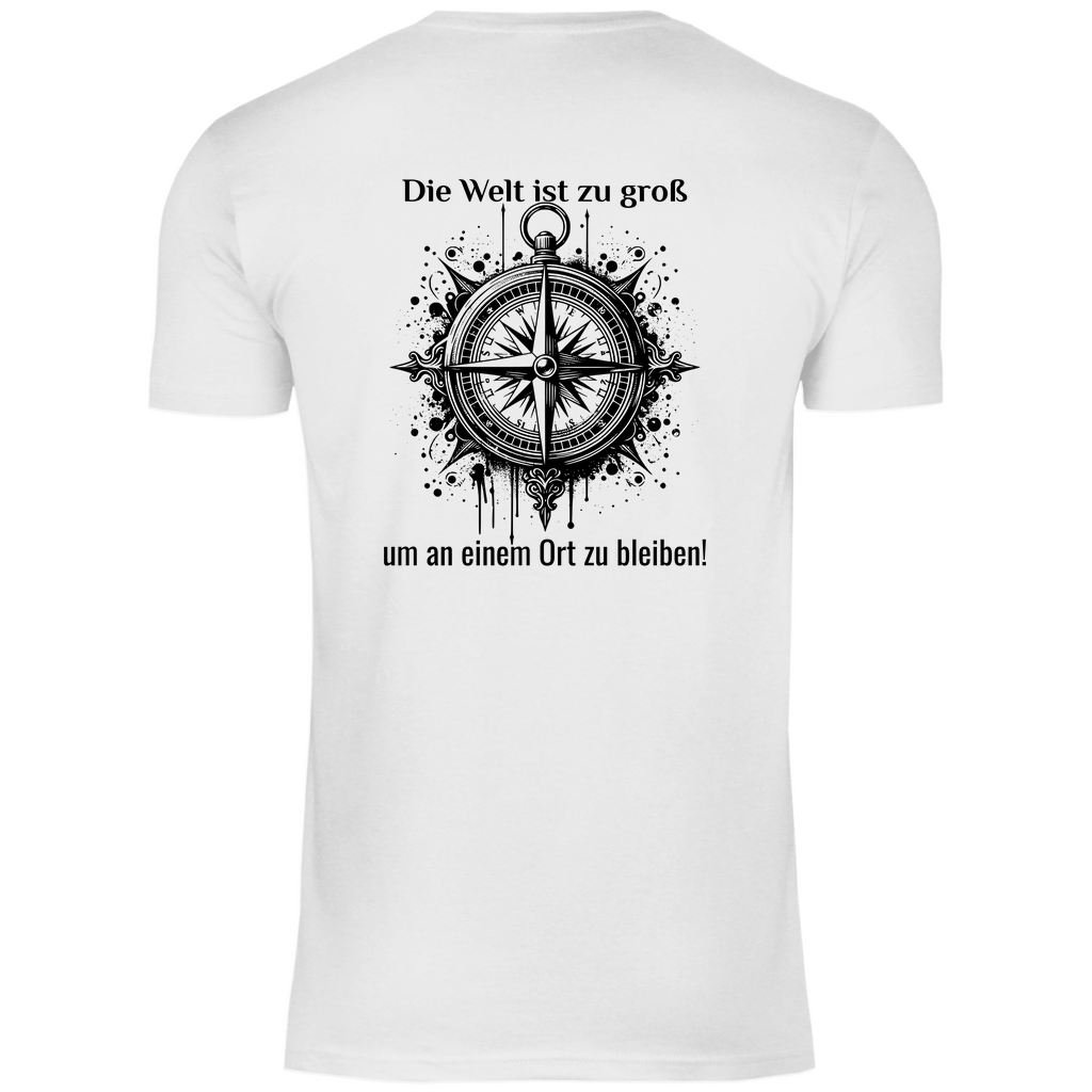 Die Welt ist zu groß, um an einem Ort zu bleiben! - Backprint Männer Shirt - Campingfamilie.de