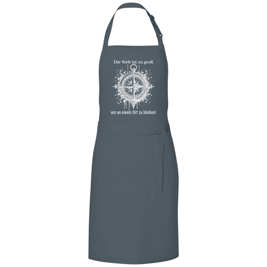 Die Welt ist zu groß, um an einem Ort zu bleiben! - Grillschürze - Campingfamilie.de