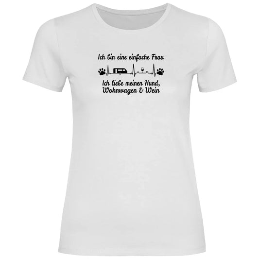 Einfache Frau - Liebe meinen Hund, Wohnwagen und Wein - Frauen Shirt - Campingfamilie.de