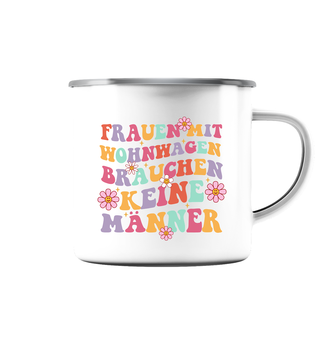 Frauen mit Wohnwagen brauchen keine Männer - Emaille Tasse (Silber)
