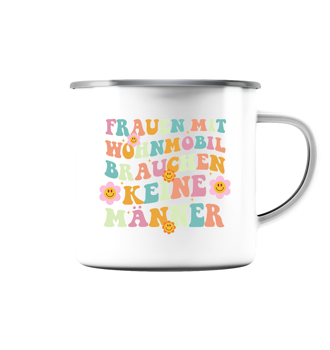 Frauen mit Wohnmobil brauchen keine Männer - Emaille Tasse (Silber)