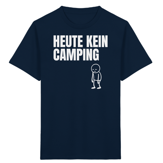 Heute kein Camping - Kids Shirt