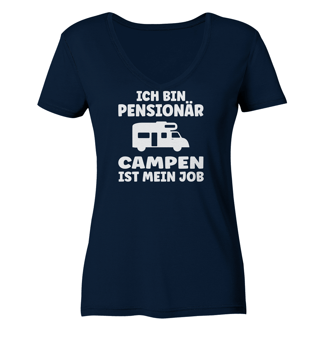 Ich bin Pensionär - Campen ist mein Job - Ladies Organic V-Neck Shirt