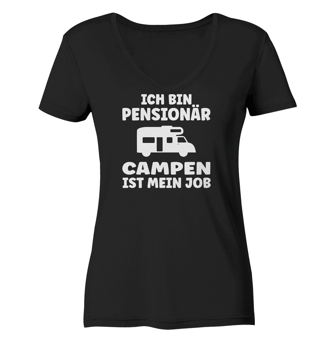 Ich bin Pensionär - Campen ist mein Job - Ladies Organic V-Neck Shirt