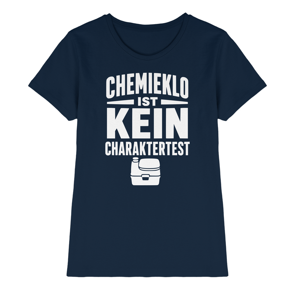 Chemieklo ist kein Charaktertest | Shirt für Camperinnen