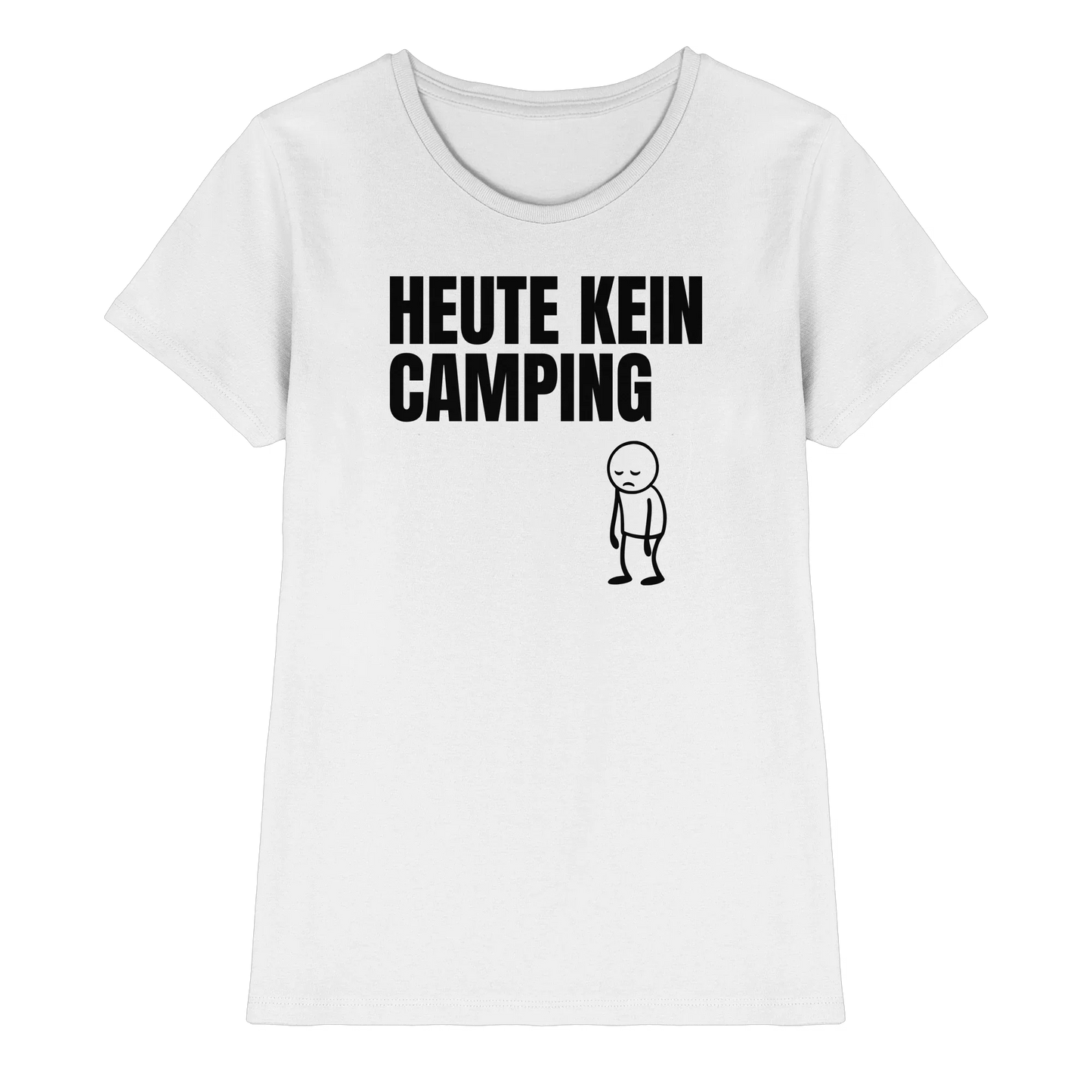 Heute kein Camping - Frauen Shirt