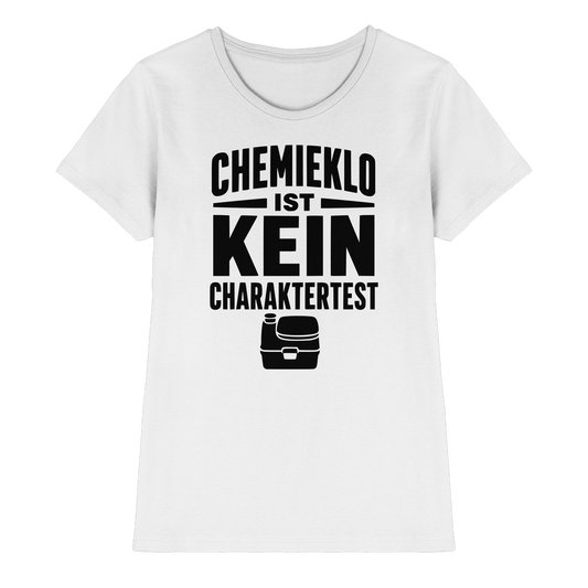 Chemieklo ist kein Charaktertest | Shirt für Camperinnen
