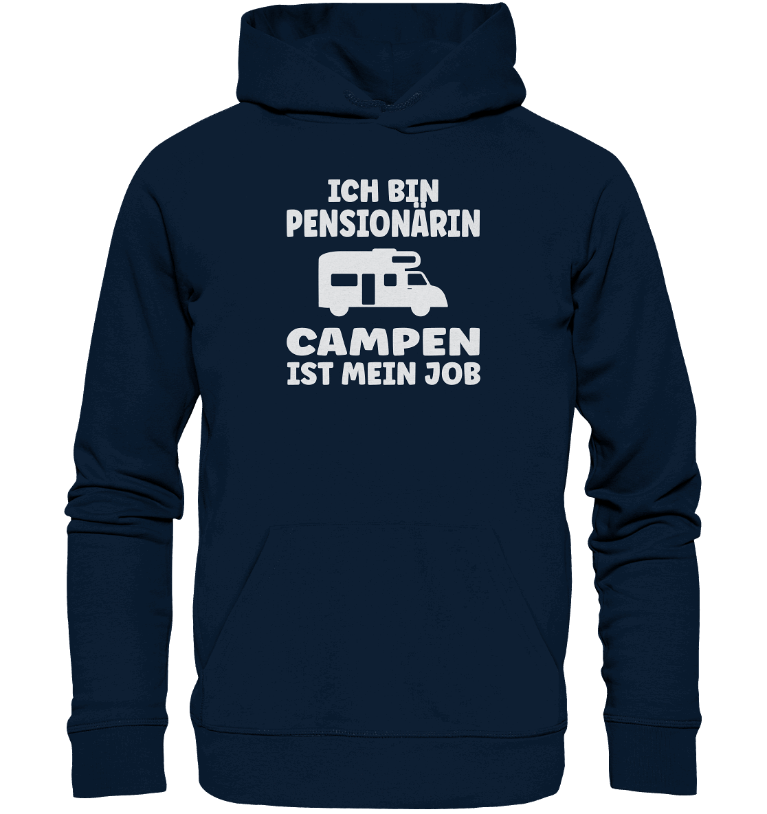 Ich bin Pensionärin - Campen ist mein Job - Organic Basic Hoodie