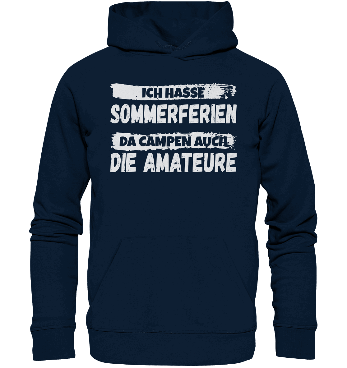 Ich hasse Sommerferien - da Campen auch die Amateure - Organic Basic Hoodie