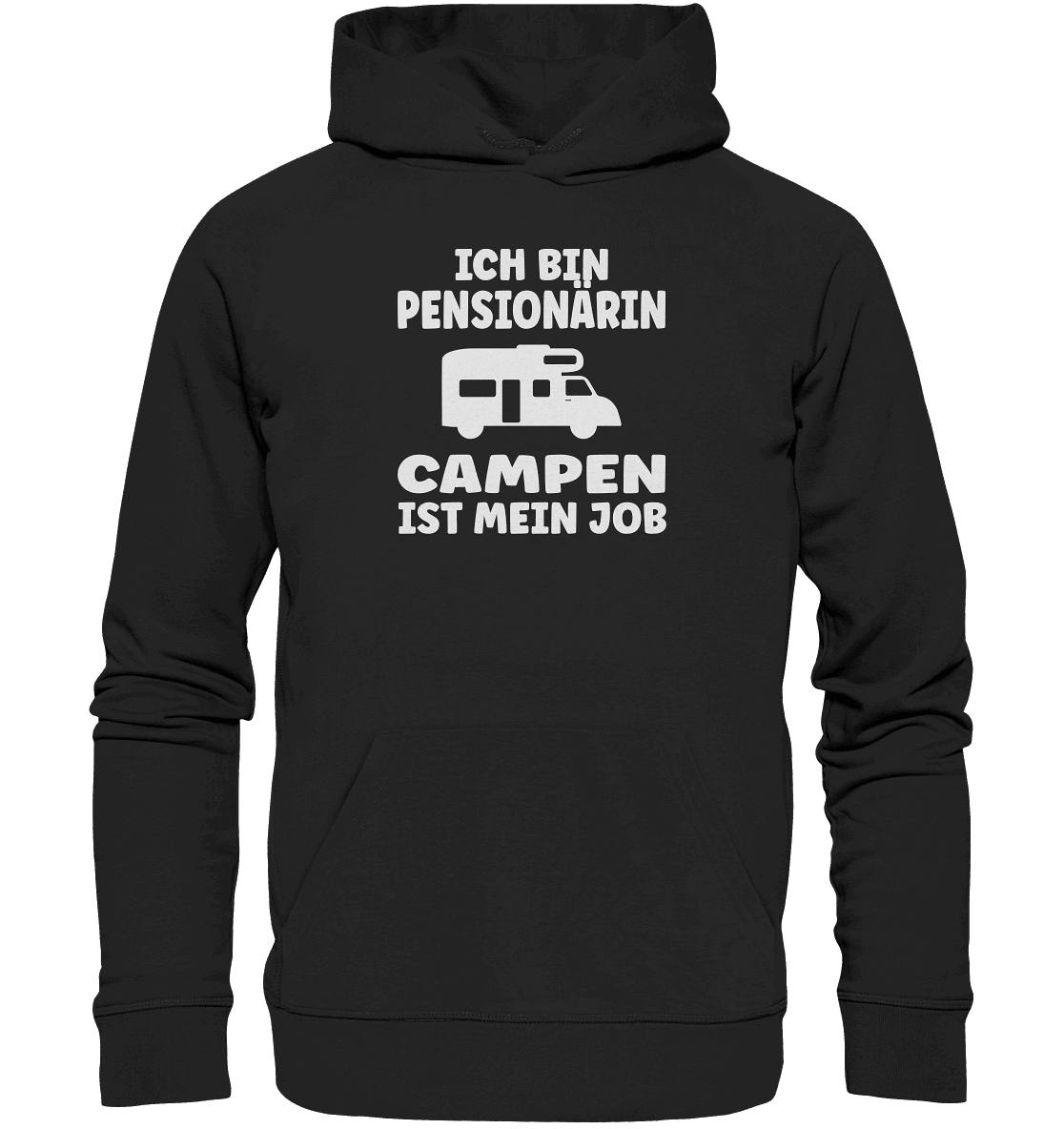 Ich bin Pensionärin - Campen ist mein Job - Organic Basic Hoodie