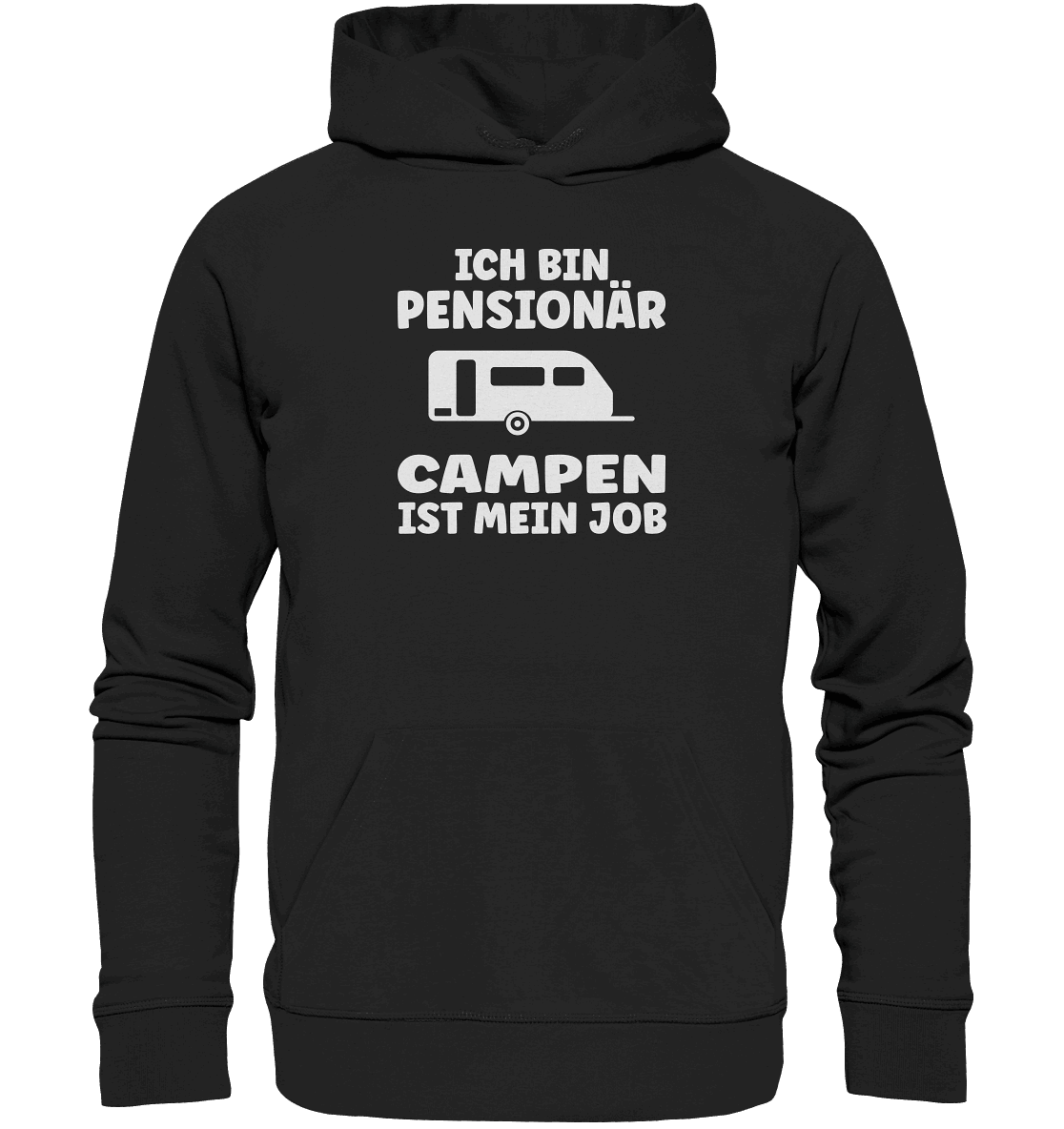 Ich bin Pensionär - Campen ist mein Job - Organic Basic Hoodie