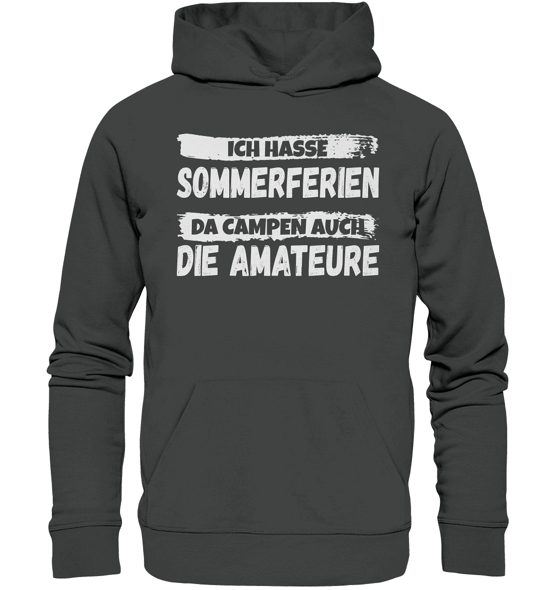 Ich hasse Sommerferien - da Campen auch die Amateure - Organic Basic Hoodie