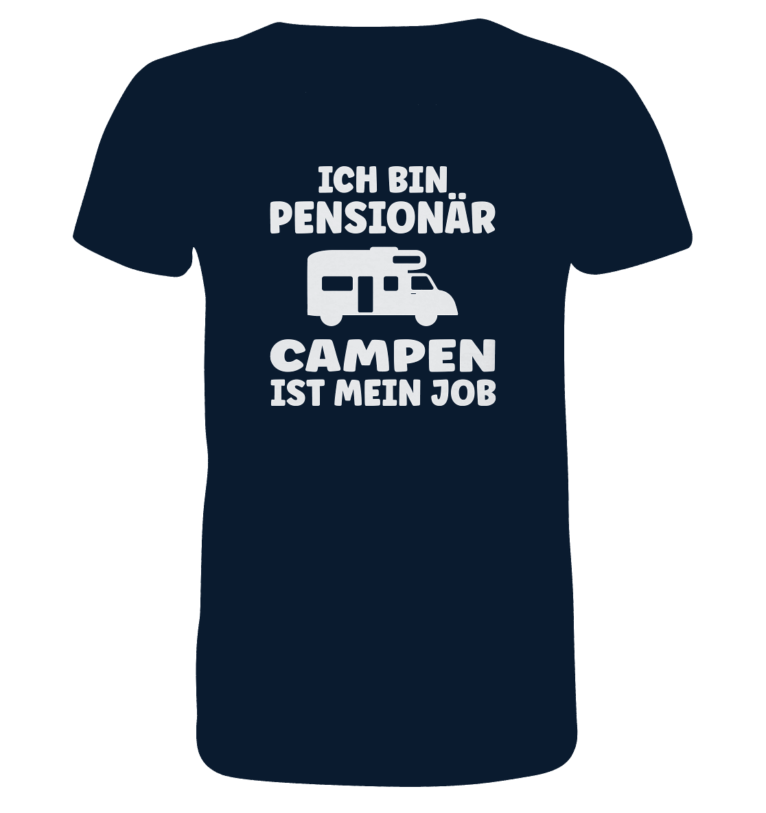 Ich bin Pensionär - Campen ist mein Job - Organic Shirt