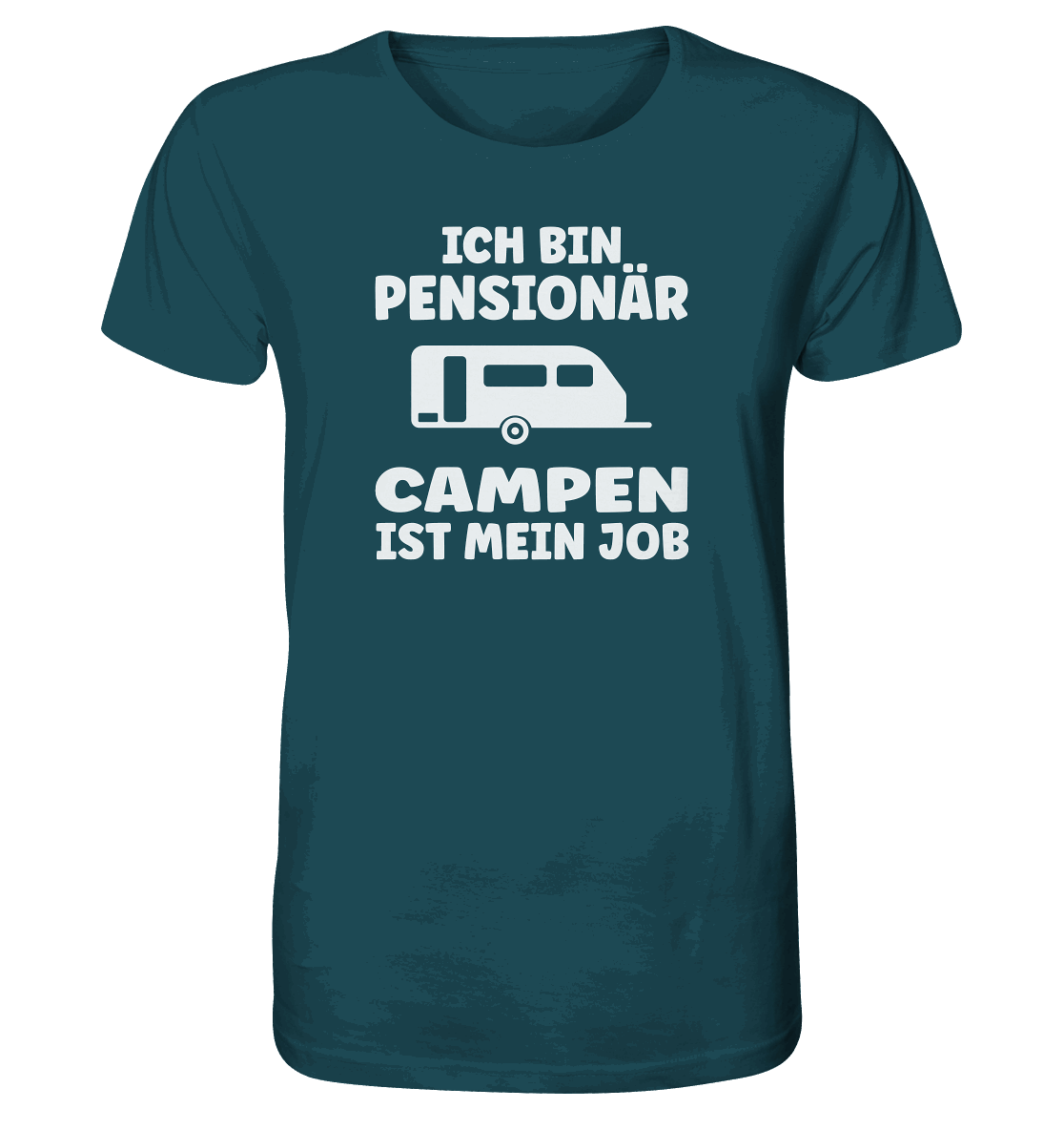 Ich bin Pensionär - Campen ist mein Job - Organic Shirt