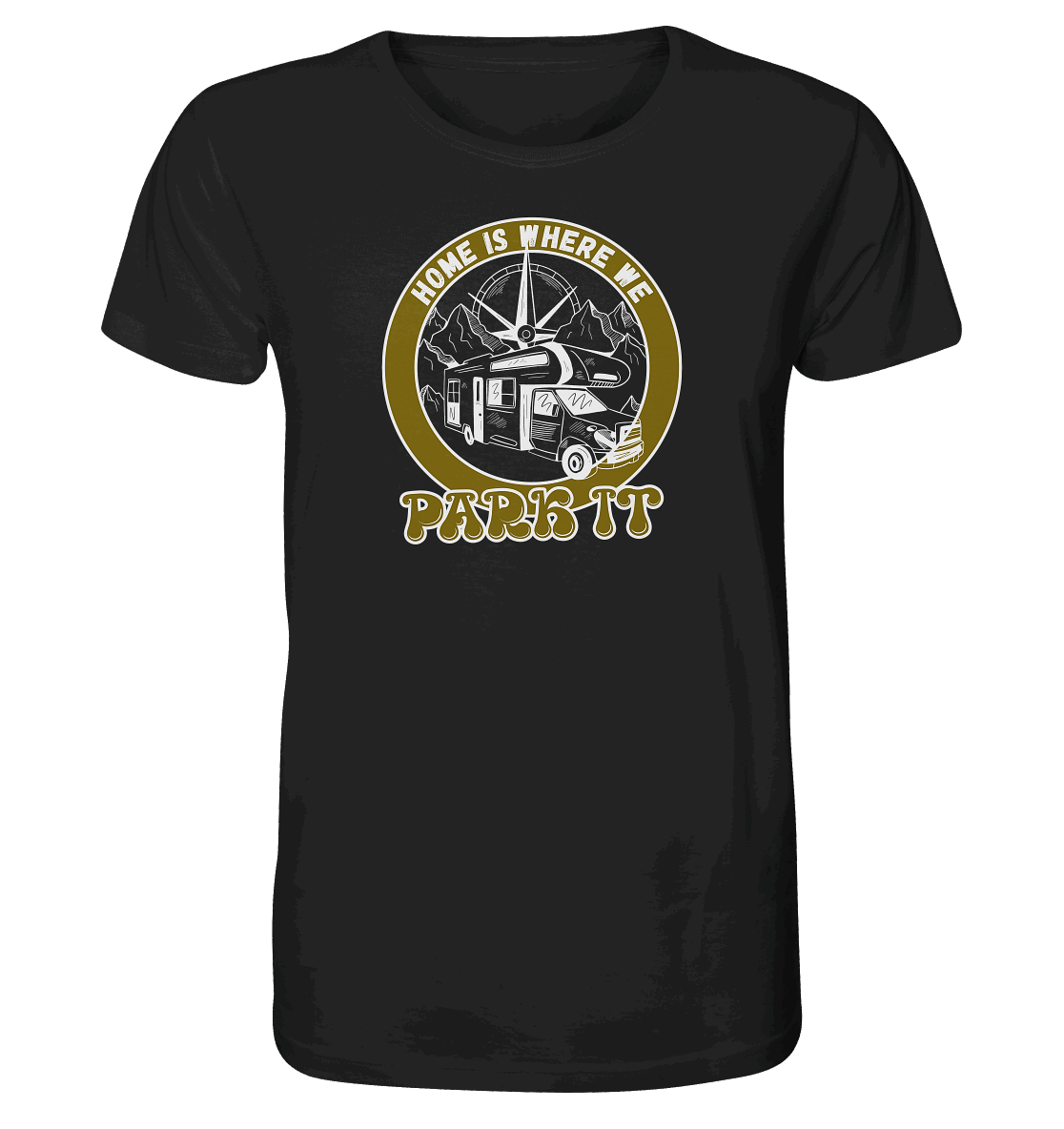 Home Is Where We Park It - Organic Shirt