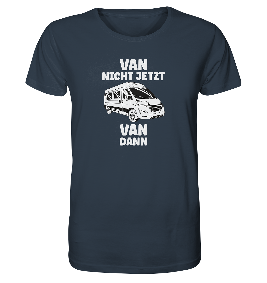Van nicht jetzt Van dann? - Organic Shirt