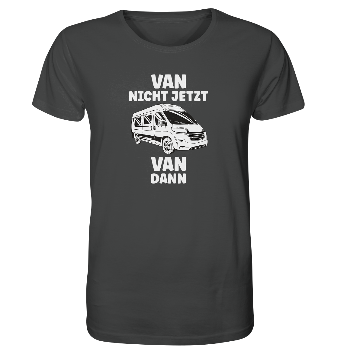 Van nicht jetzt Van dann? - Organic Shirt