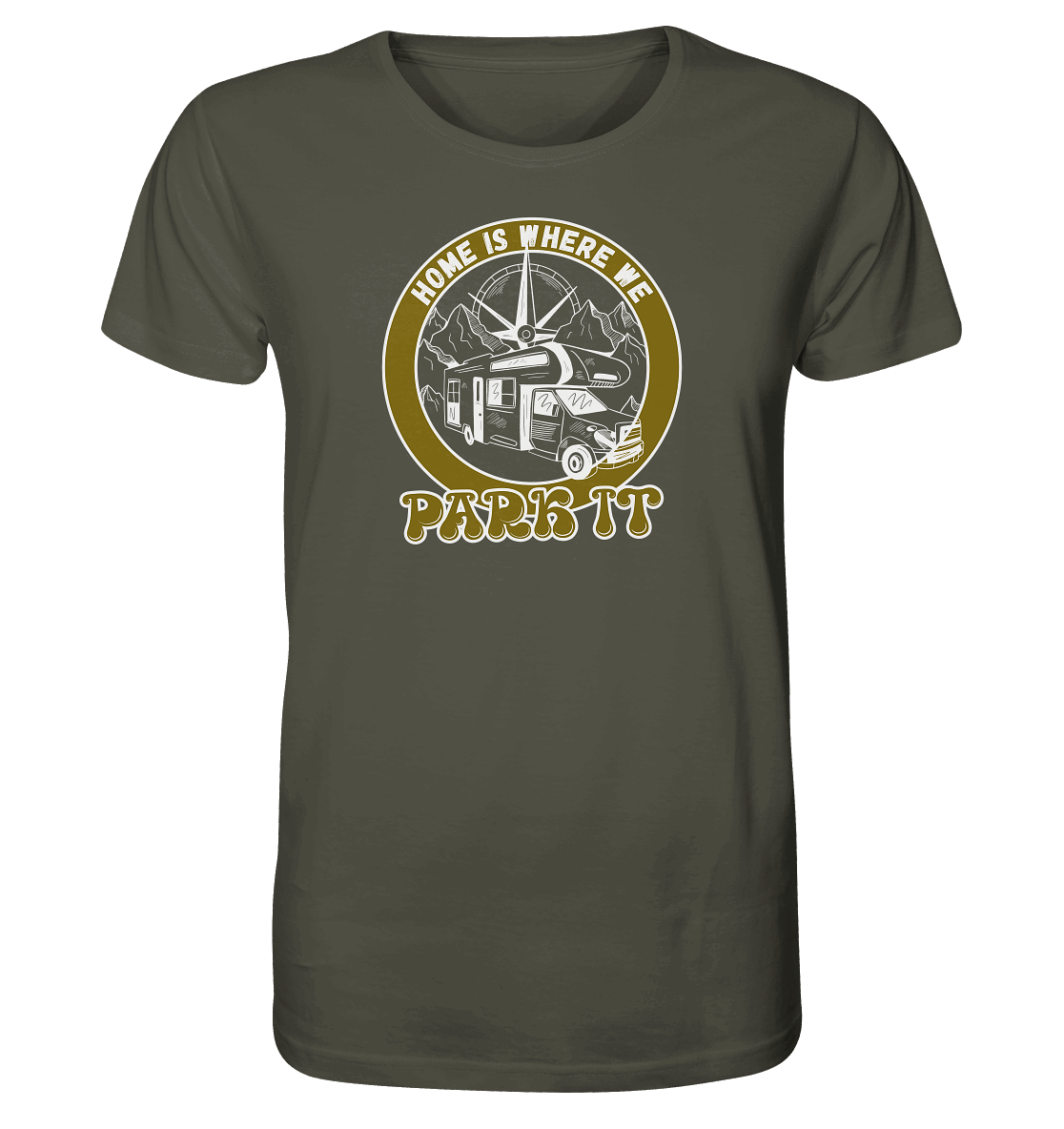 Home Is Where We Park It - Organic Shirt
