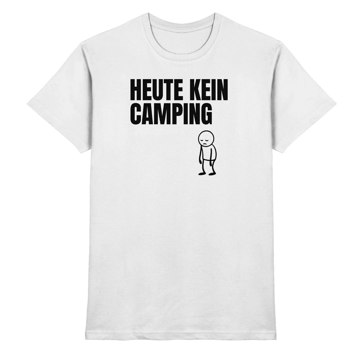 Heute kein Camping - Männer Shirt