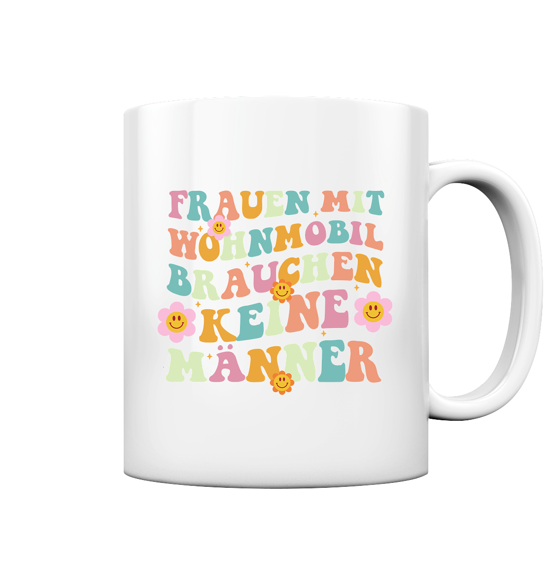 Frauen mit Wohnmobil brauchen keine Männer - Tasse glossy