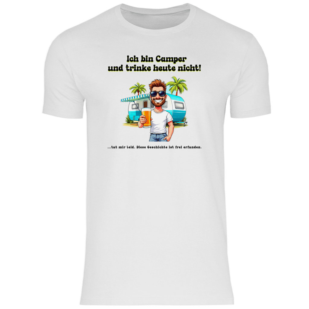 Ich bin Camper und trinke heute nicht - Männer Shirt - Campingfamilie.de