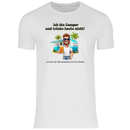 Ich bin Camper und trinke heute nicht - Männer Shirt - Campingfamilie.de