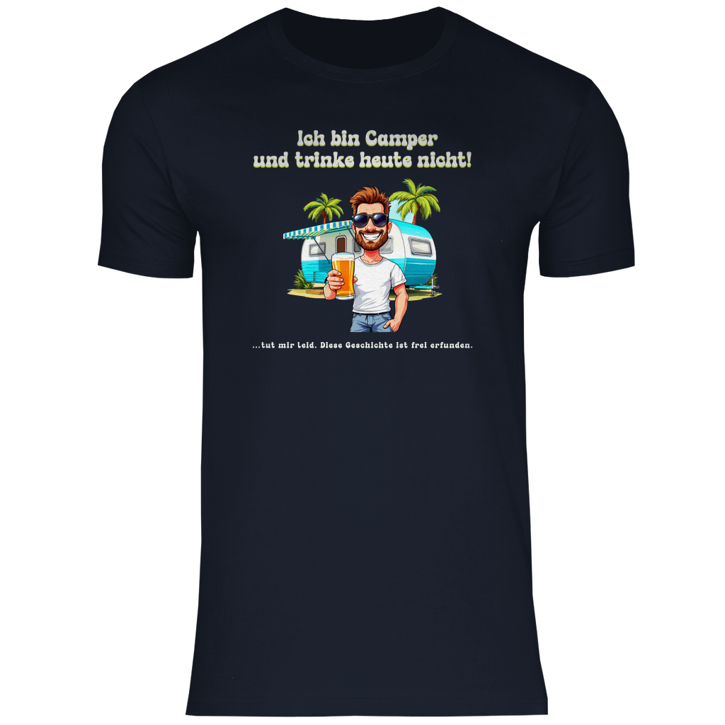 Ich bin Camper und trinke heute nicht - Männer Shirt - Campingfamilie.de