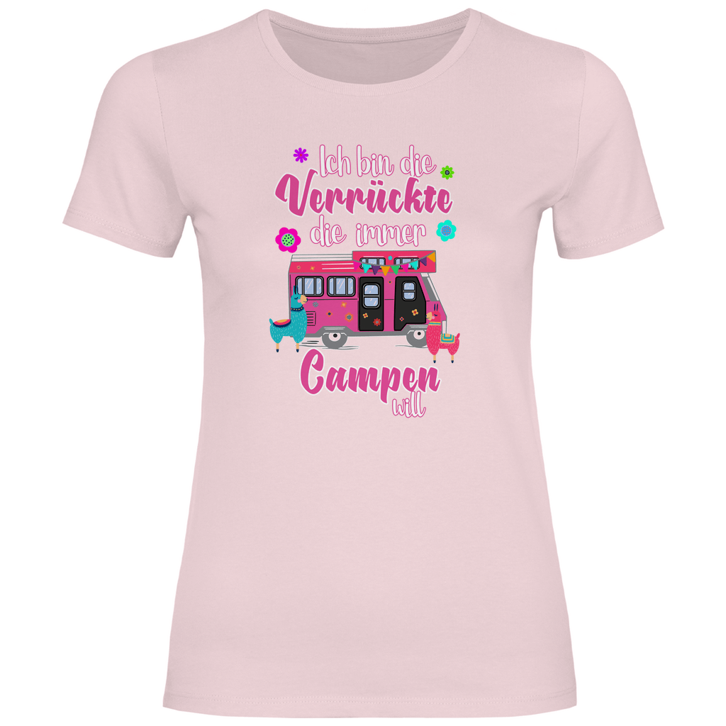 Ich bin die Verrückte, die immer Campen will - Frauen Shirt - Campingfamilie.de