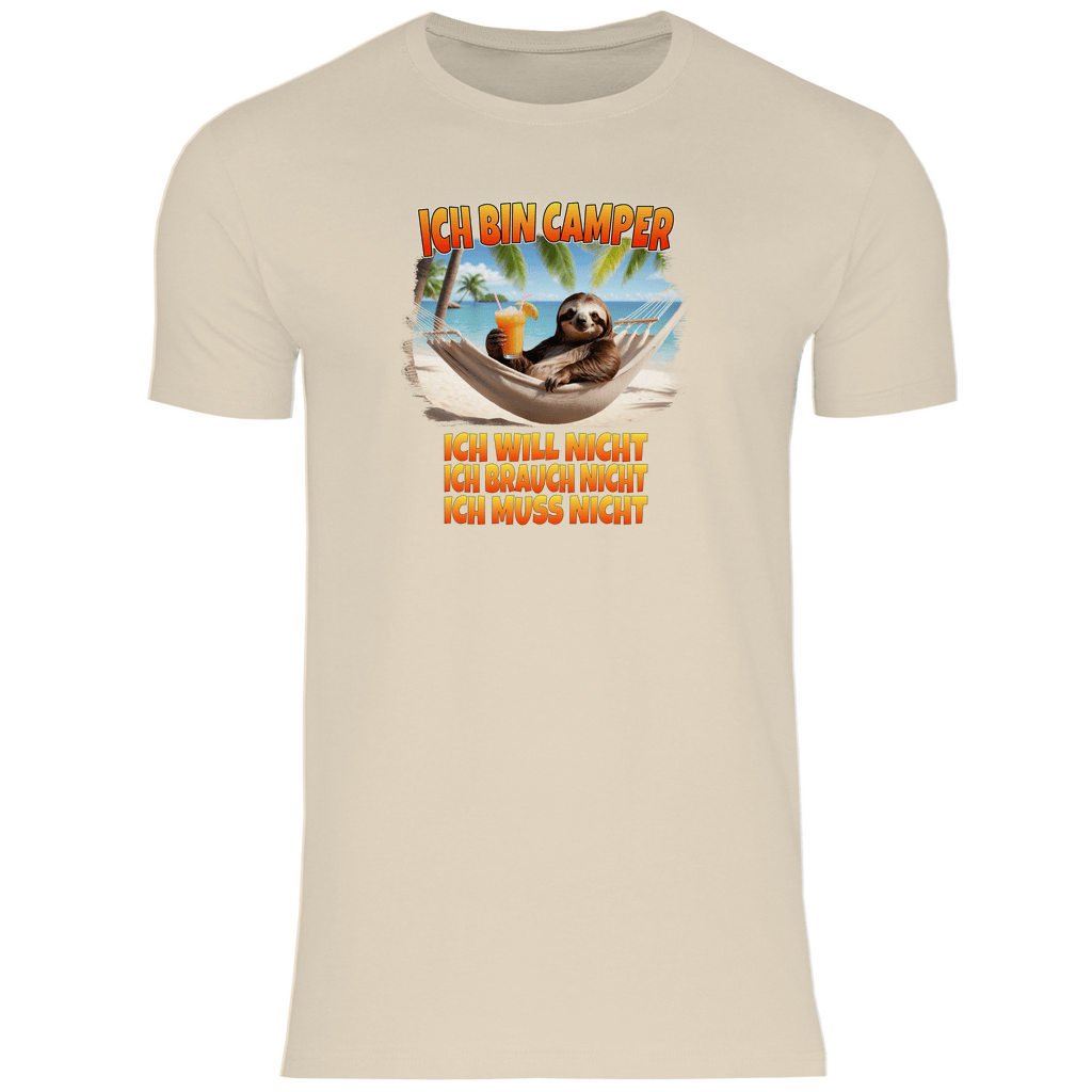 Ich will nicht, ich brauch nicht, ich muss nicht - Herren Shirt - Campingfamilie.de