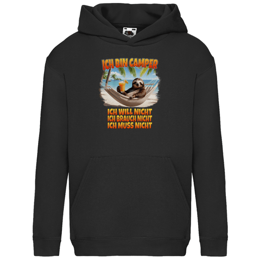 Ich will nicht, ich brauch nicht, ich muss nicht - Kinder Hoodie - Campingfamilie.de