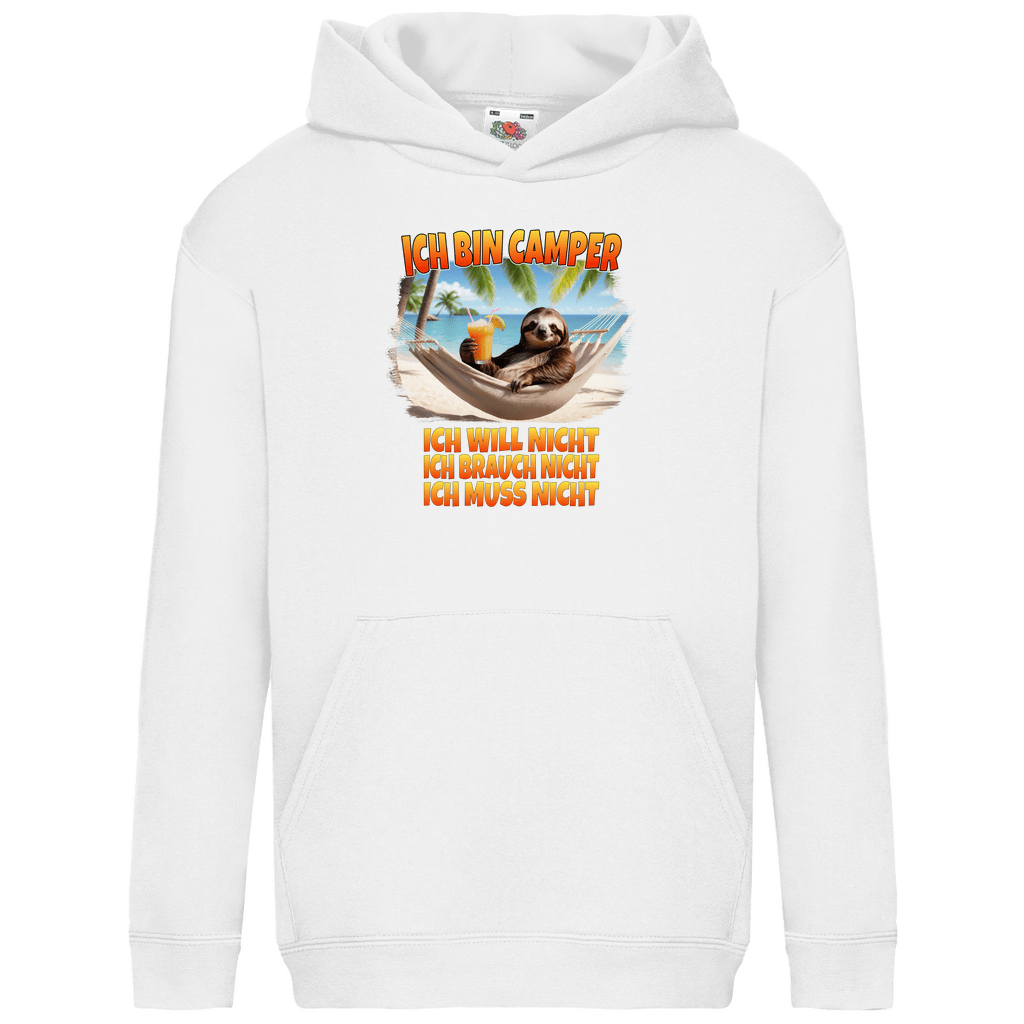 Ich will nicht, ich brauch nicht, ich muss nicht - Kinder Hoodie - Campingfamilie.de