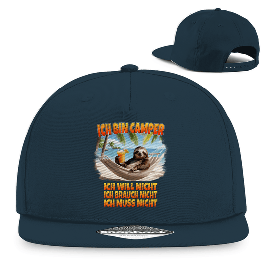 Ich will nicht, ich brauch nicht, ich muss nicht - Snapback Rapper Cap - Campingfamilie.de