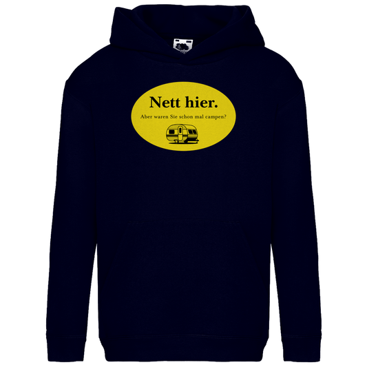 Nett hier. Aber waren Sie schon mal campen? - Kinder Hoodie - Campingfamilie.de