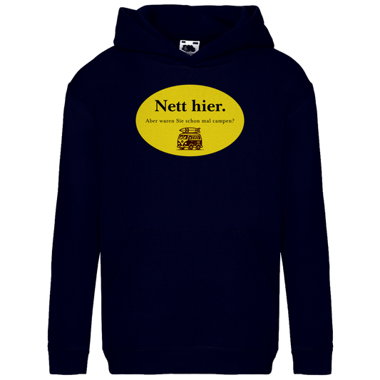 Nett hier. Aber waren Sie schon mal campen? - Kinder Hoodie - Campingfamilie.de