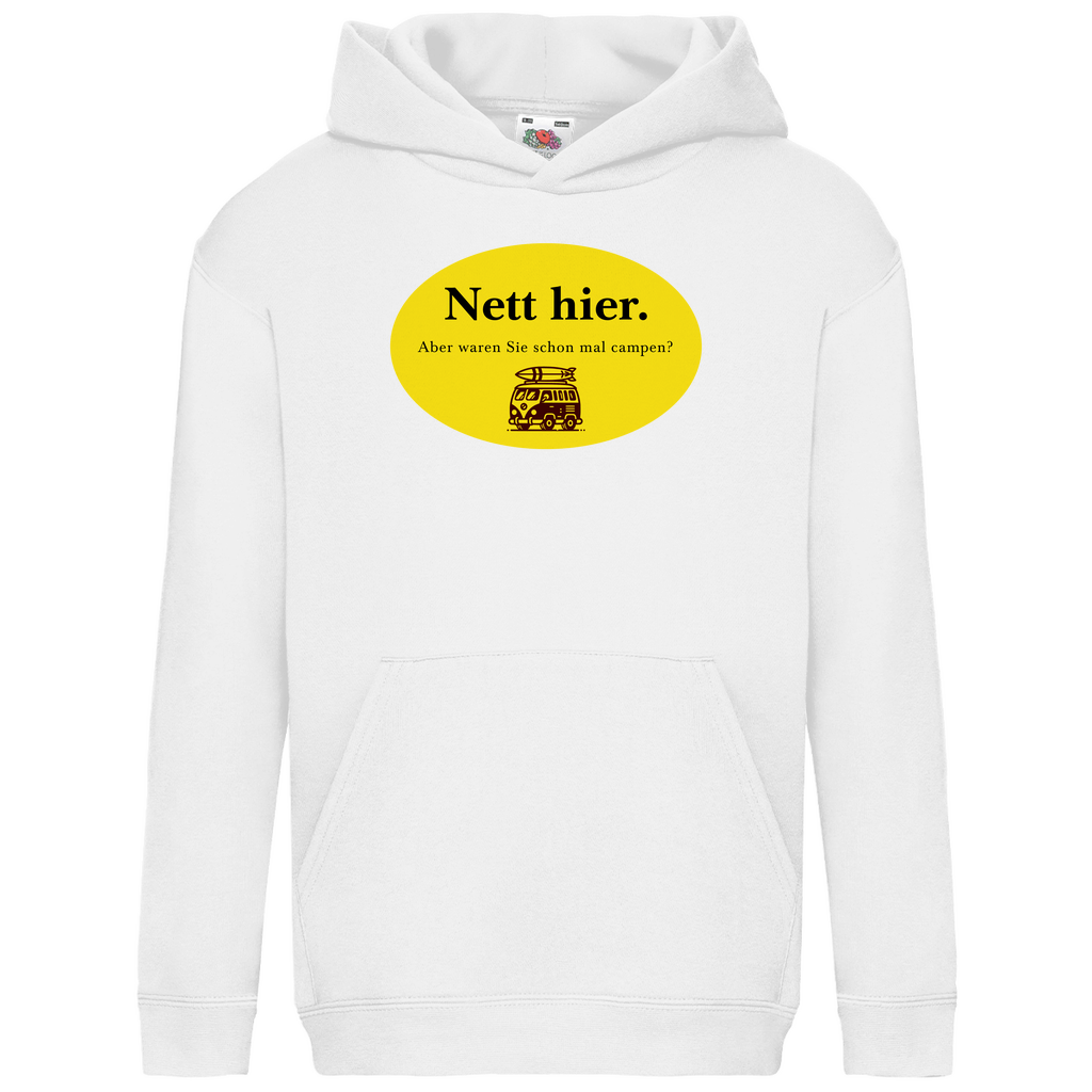 Nett hier. Aber waren Sie schon mal campen? - Kinder Hoodie - Campingfamilie.de