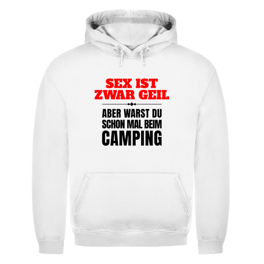 Sex ist zwar geil … aber warst du schon mal beim Camping? - Männer Hoodie - Campingfamilie.de