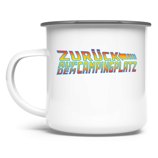 Zurück auf dem Campingplatz - Emaille Tasse - Campingfamilie.de