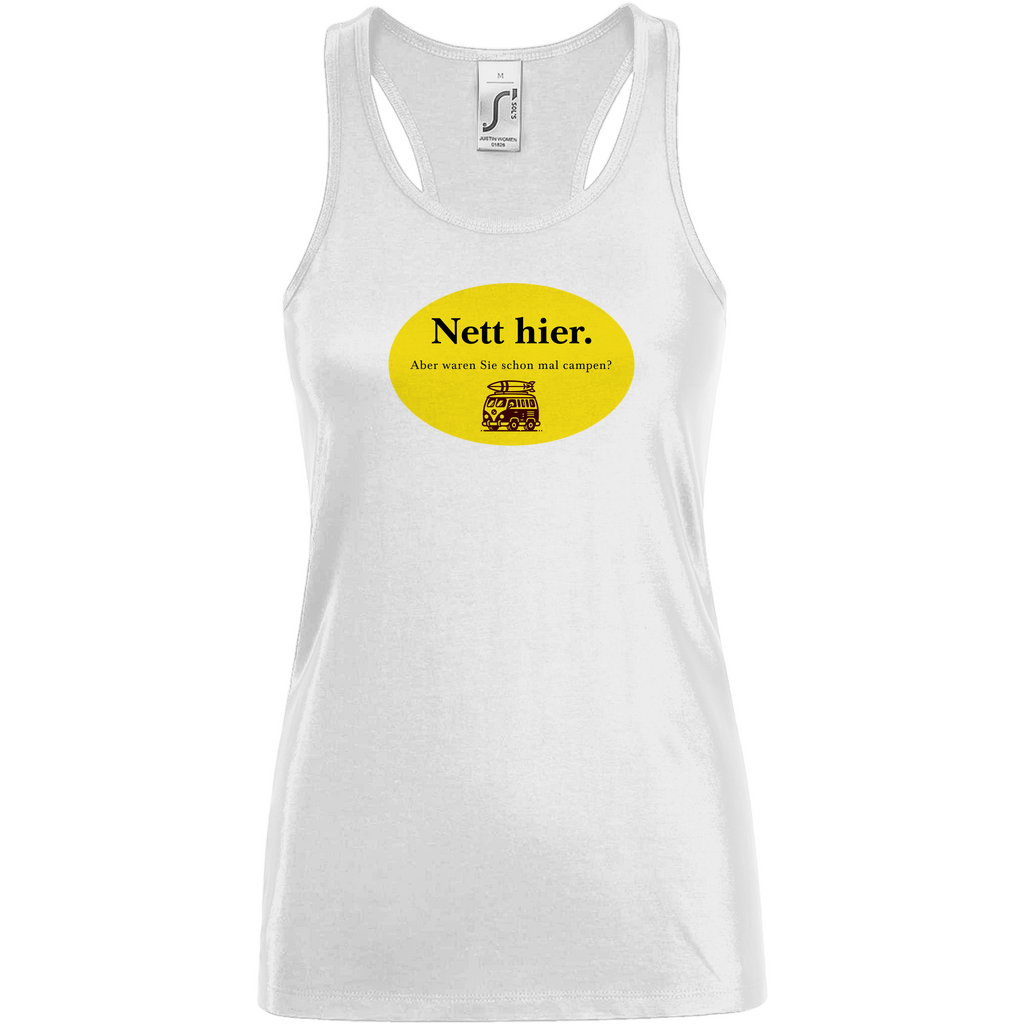 Nett hier. Aber waren Sie schon mal campen? - Frauen Tank Top